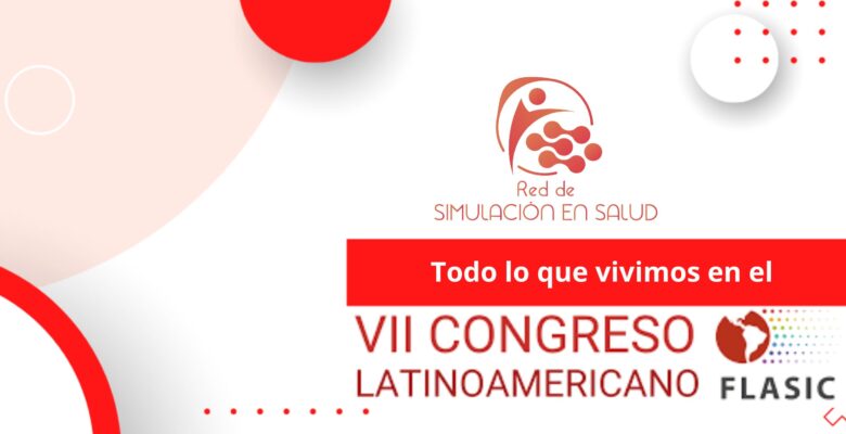 Congreso Lationoamericano de Simulacion en Salud FLASIC 2023